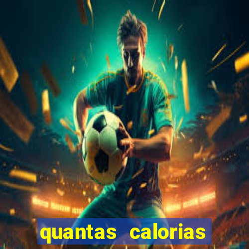 quantas calorias tem um xeque mate