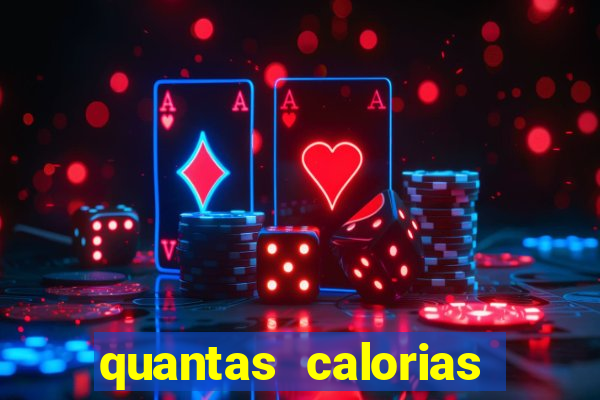 quantas calorias tem um xeque mate