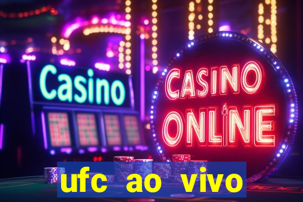 ufc ao vivo assistir online