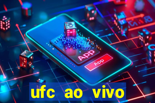 ufc ao vivo assistir online