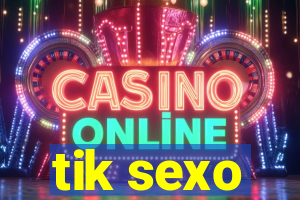 tik sexo