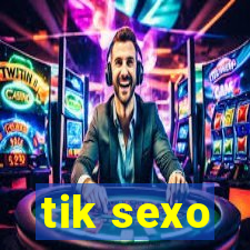 tik sexo