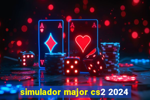 simulador major cs2 2024