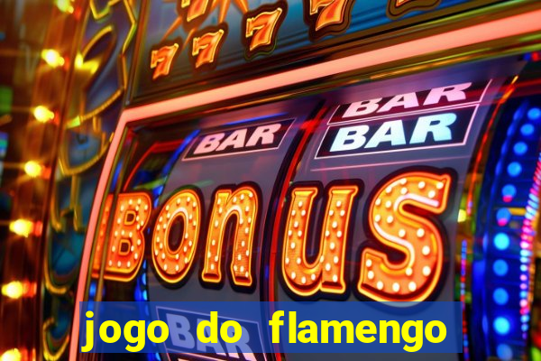 jogo do flamengo ao vivo multicanais