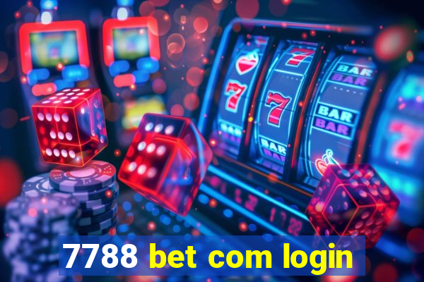 7788 bet com login