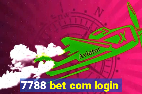 7788 bet com login