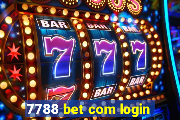 7788 bet com login