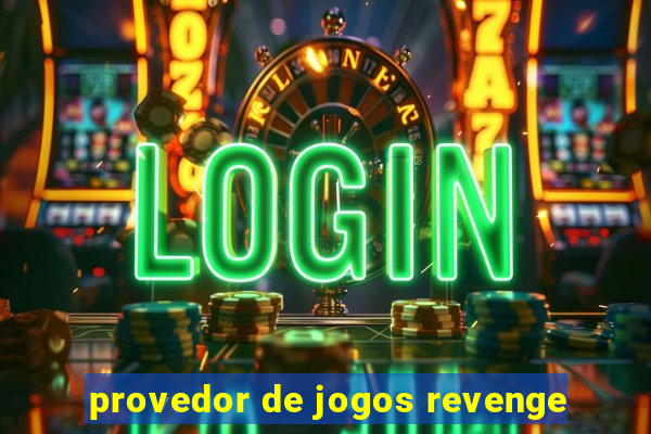 provedor de jogos revenge