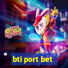 bti port bet