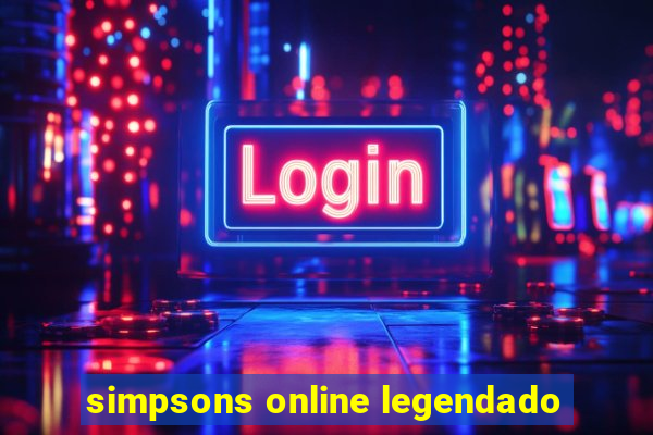 simpsons online legendado