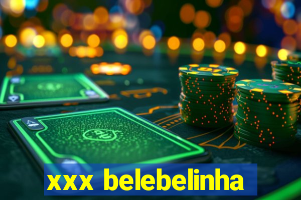 xxx belebelinha