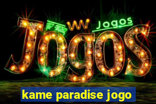 kame paradise jogo