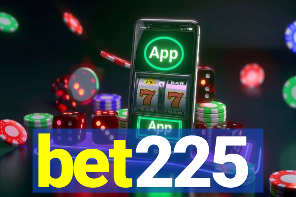 bet225