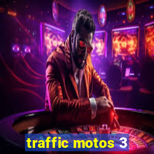 traffic motos 3