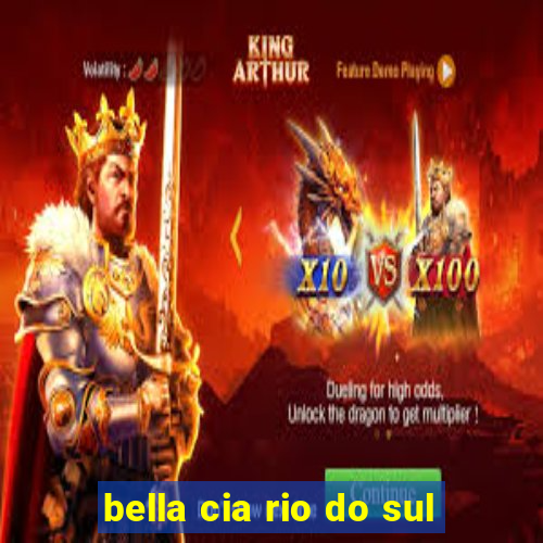 bella cia rio do sul