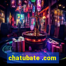 chatubate .com