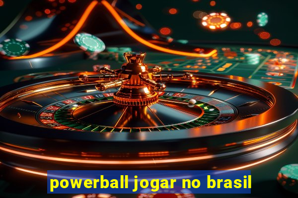 powerball jogar no brasil