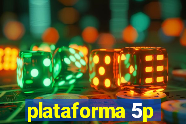 plataforma 5p