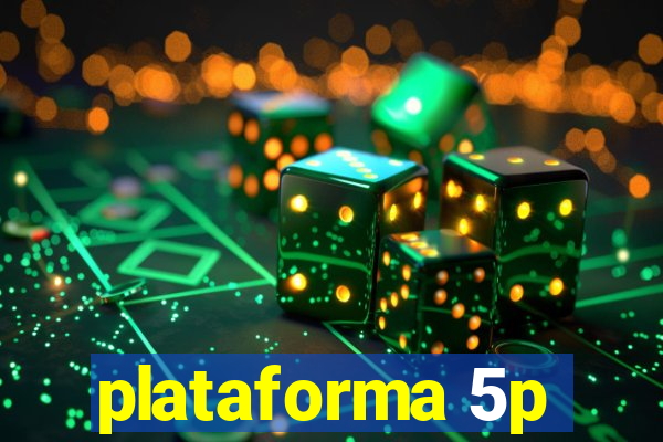 plataforma 5p