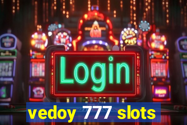 vedoy 777 slots