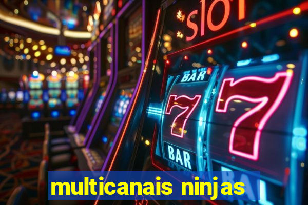 multicanais ninjas