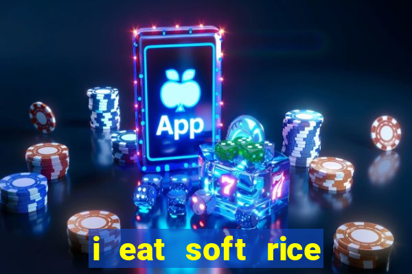 i eat soft rice in another world pt br cap 1