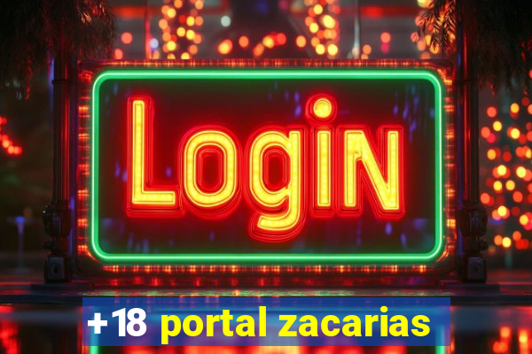 +18 portal zacarias