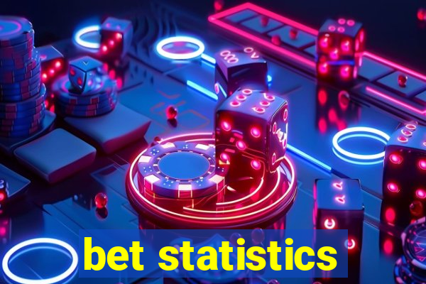 bet statistics