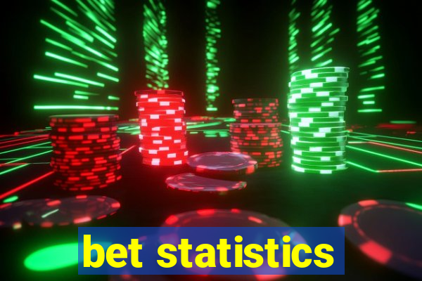 bet statistics