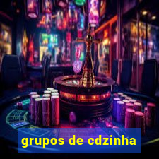 grupos de cdzinha