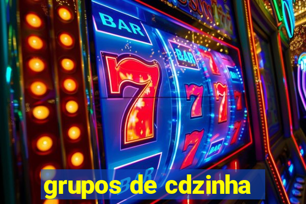 grupos de cdzinha