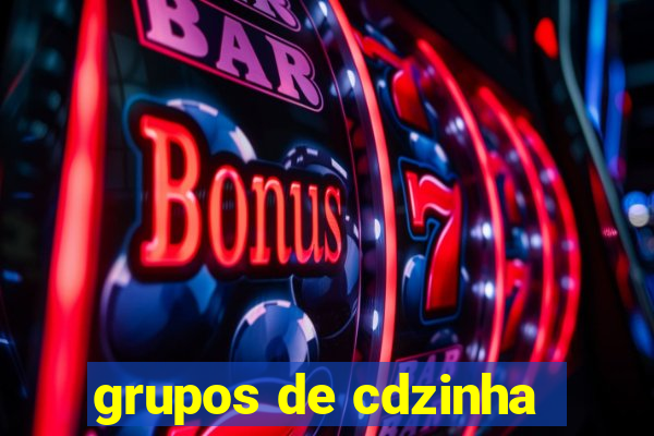 grupos de cdzinha