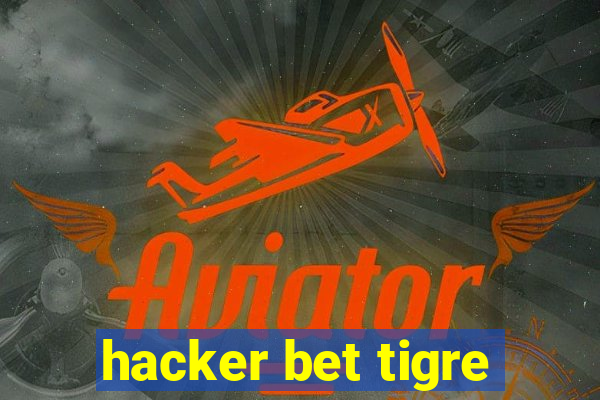 hacker bet tigre