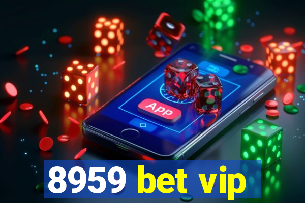 8959 bet vip