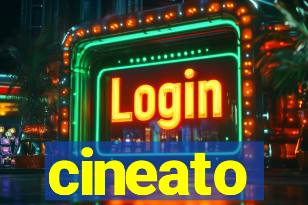 cineato