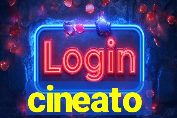 cineato