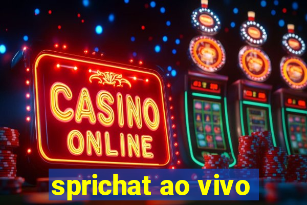 sprichat ao vivo