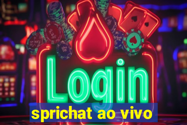 sprichat ao vivo