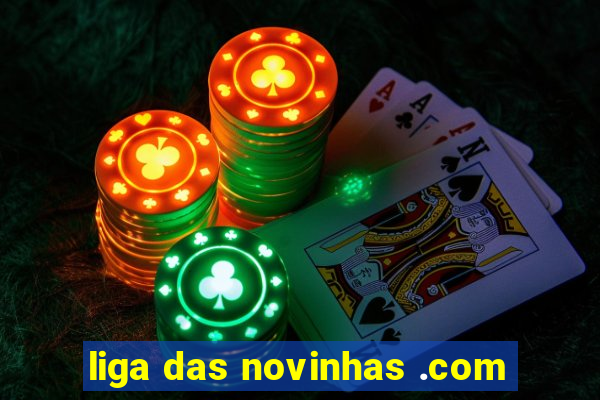 liga das novinhas .com