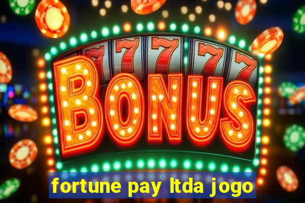 fortune pay ltda jogo