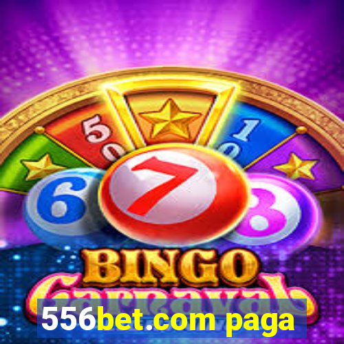 556bet.com paga