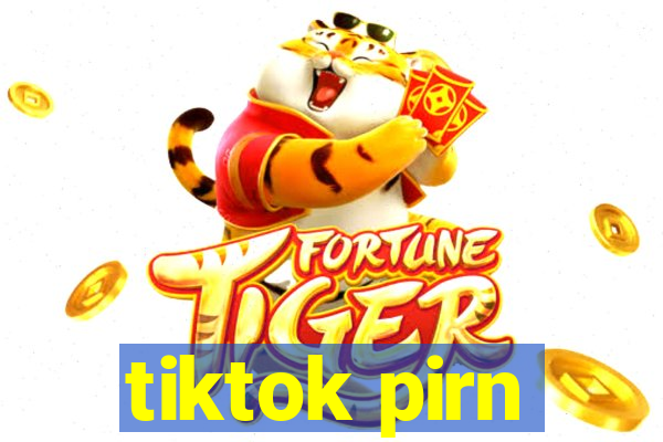 tiktok pirn