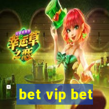 bet vip bet