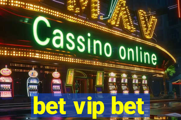 bet vip bet