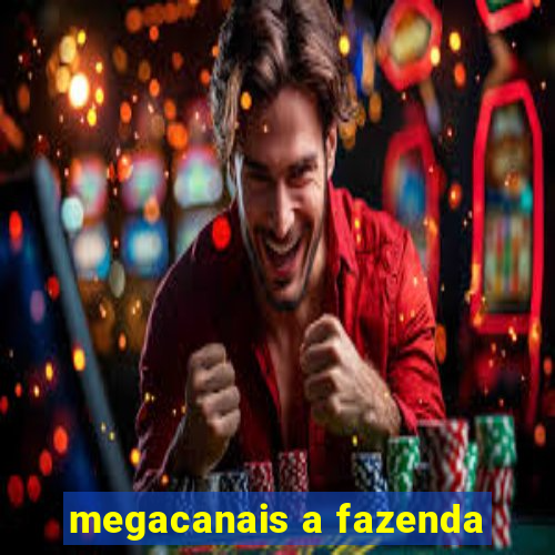 megacanais a fazenda