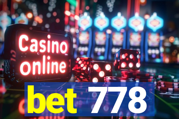 bet 778