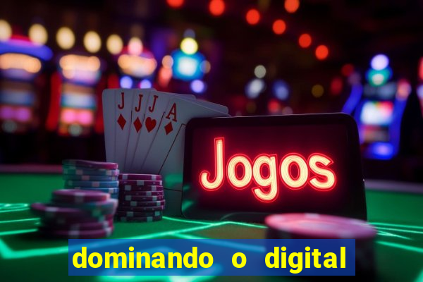 dominando o digital definitivo reclame aqui