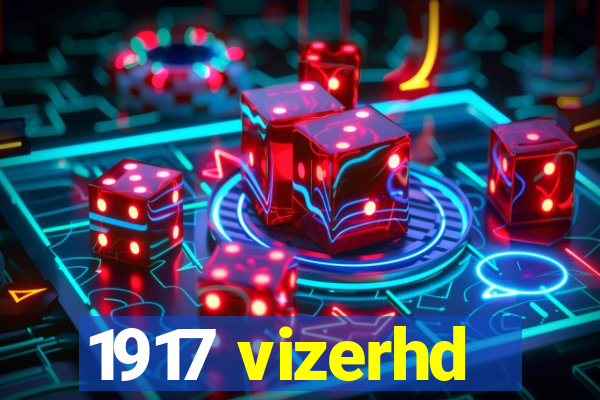 1917 vizerhd