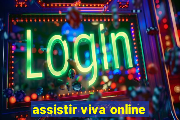 assistir viva online