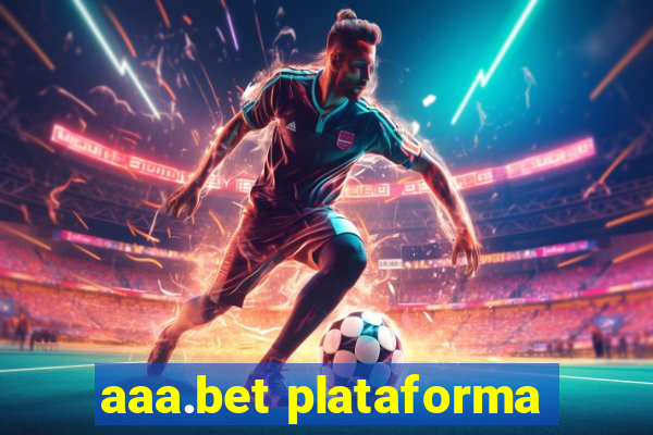 aaa.bet plataforma